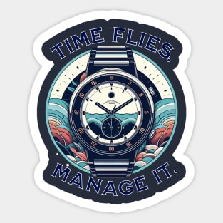 TIME FLIES. MANAGE IT. Sticker